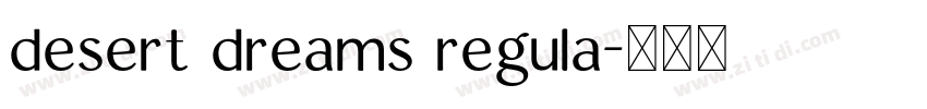 desert dreams regula字体转换